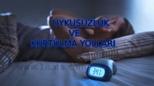 UYKUSUZLUK NEDENİ VE ÇÖZÜMÜ NELERDİR ?