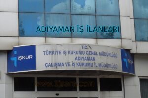 ADIYAMAN İŞ İLANLARI