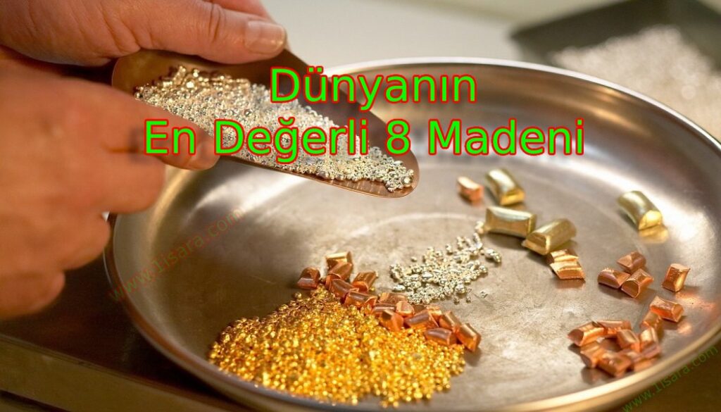 Dünyanın En Değerli 8 Madeni