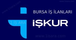 BURSA İŞ İLANLARI