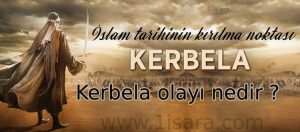 Kerbela olayı nedir ?