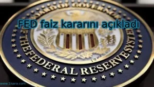 SON DAKİKA : Fed faiz kararını açıkladı