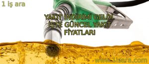 YAKIT İNDİRİMİ GELDİ.İŞTE GÜNCEL YAKIT FİYATLARI