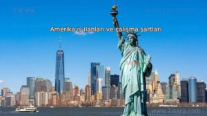 Amerika iş ilanları ve çalışma şartları