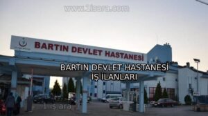 BARTIN DEVLET HASTANESİ İŞ İLANLARI