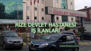 RİZE DEVLET HASTANESİ İŞ İLANLARI