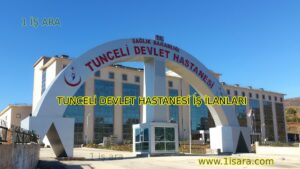 TUNCELİ DEVLET HASTANESİ İŞ İLANLARI