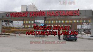 YOZGAT DEVLET HASTANESİ İŞ İLANLARI
