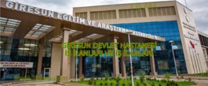 GİRESUN DEVLET HASTANESİ İŞ İLANLARI VE İŞ İLANLARI