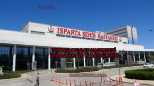 ISPARTA DEVLET HASTANESİ İŞ İLANLARI VE İŞ BAŞVURUSU