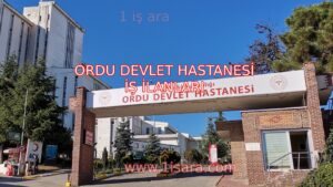 ORDU DEVLET HASTANESİ İŞ İLANLARI